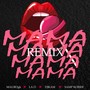 MAMA (REMIX)