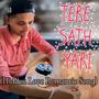 Tere Sath Yari ( Hidden Love Romantic Song )