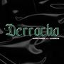 Derrocho (feat. Cozmos & Jeey Midaz) [Explicit]