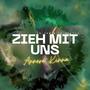 Zieh mit uns (Explicit)