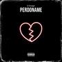 Perdoname (Explicit)