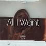 All I Want (Explicit)