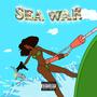 SEA WAR (Explicit)