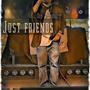 Just Friends (feat. Lela Bee & Bri.l.y)