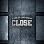Close (feat. Chris Crown)