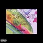 Coming Back (feat. Young Lordz) [Explicit]