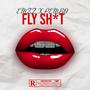 Fly shxt (feat. Emzz) [Explicit]