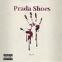 Prada Shoes (Explicit)