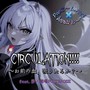 CIRCULATION!!!!~お前の血ぃ吸うたろか？~ (feat. 夢ノ結唱 POPY & 夢ノ結唱 ROSE)