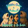 Ladrando a la luna (From 