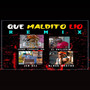 Que Maldito Lio (Remix) [Explicit]