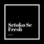 Setoko Se Fresh (Explicit)