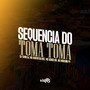 Sequencia do Toma Toma (Explicit)