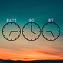 Days Go By (Explicit)