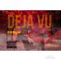 Deja Vu (Explicit)