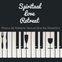 Spiritual Love Retreat - Música de Ambiente Sensual Wine Bar Romantica con Sonidos Lounge Chillout Jazz