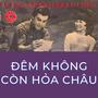 TÂN CỔ | ĐÊM KHÔNG CÒN HỎA CHÂU (feat. Hùng Cường & Bạch Tuyết)