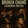 Broken Chains/ Cadenas Rotas (Explicit)