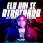 Ela Vai Se Atracando (Explicit)