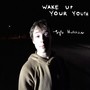 Wake Up Your Youth (Explicit)