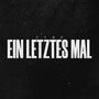 Ein Letztes Mal (Explicit)