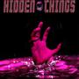 Hidden Things (Explicit)