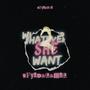 Whatever She Want (Explicit)