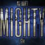 Mighty (feat. AceWavey) [Explicit]