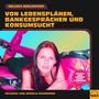 Nicole und andere Katastrophen, Folge 1 (Von Lebensplänen, Bankgesprächen und Konsumsucht)