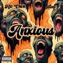 Anxious (feat. NUNO) [Explicit]