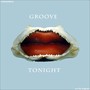Groove Tonight (The Remixes)