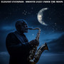 Elegant Evenings - Smooth Jazz Under the Moon