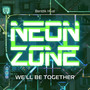 We´ll Be Together (From Neon Zone)