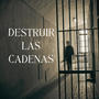 Destruir las cadenas