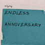 Endless Anniversary