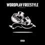 Wordplay Freestyle (Explicit)