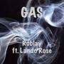 Gas (feat. Lando Rose) [Explicit]