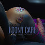 I don't care