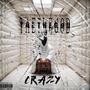 Crazy (Explicit)