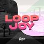 Loop Joy