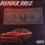 Blender Broz (feat. Ang Khi P) [Explicit]