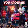 You Know Me (Explicit)