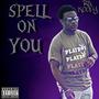 Spell On You (Explicit)