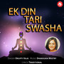 Ek Din Tari Swasha - Single