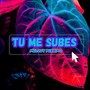 Tu Me Subes