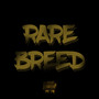 Rare Breed (Explicit)