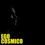 EGO COSMICO
