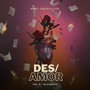 Des/Amor (Explicit)