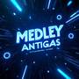 Medley das Antigas (Explicit)