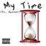 My Time (feat. Hunter.) [Explicit]